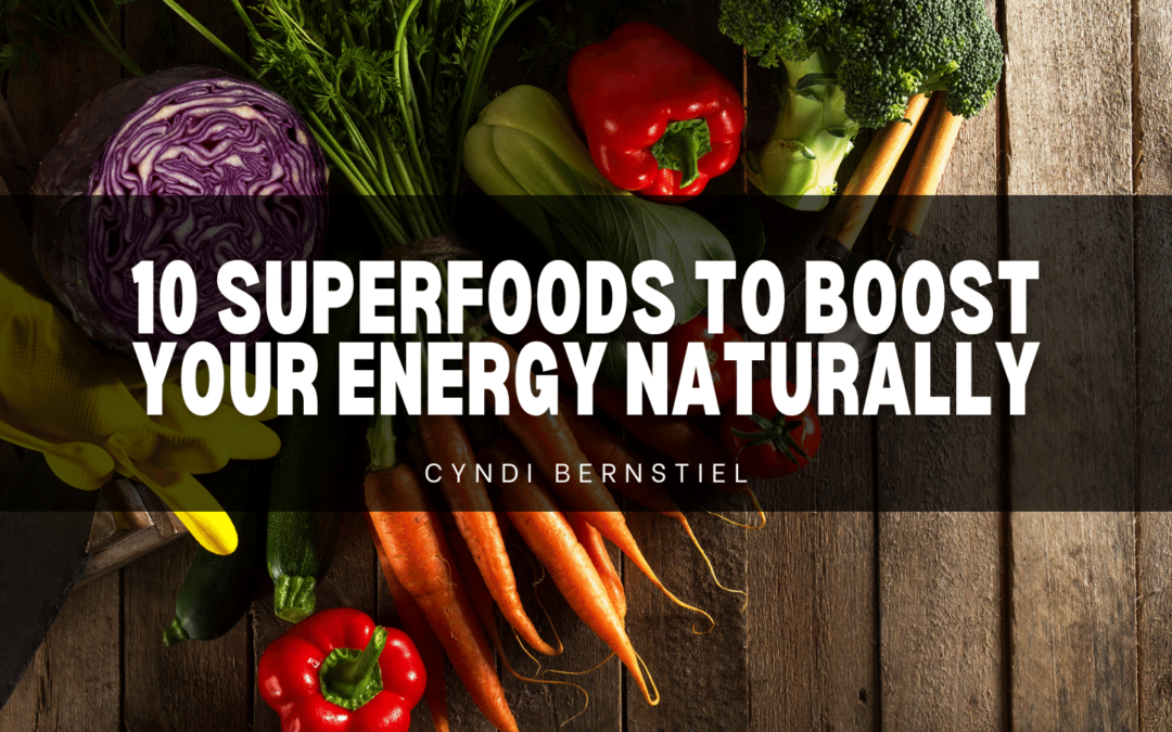 10 Superfoods to Boost Your Energy Naturally