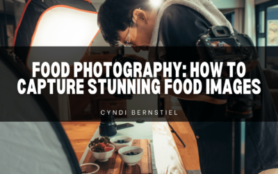 Food Photography: How to Capture Stunning Food Images