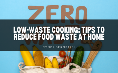 Low-Waste Cooking: Tips to Reduce Food Waste at Home