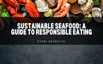 Sustainable Seafood: A Guide to Responsible Eating