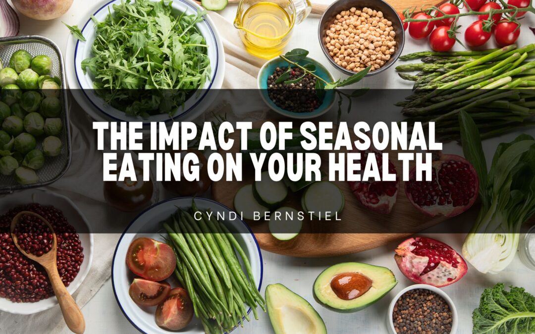 The Impact of Seasonal Eating on Your Health