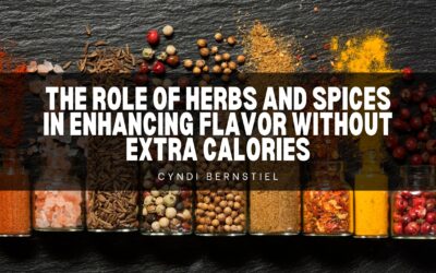 The Role of Herbs and Spices in Enhancing Flavor Without Extra Calories