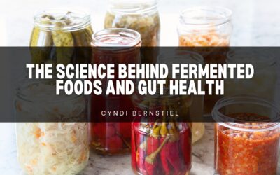The Science Behind Fermented Foods and Gut Health